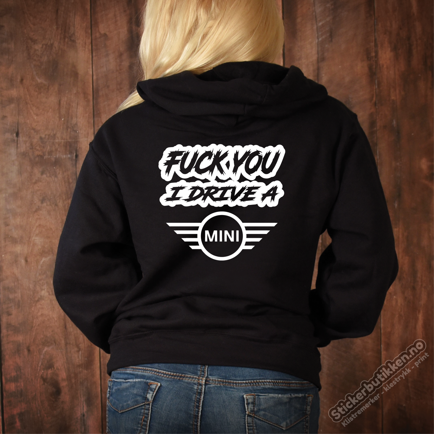 Fuck You I Drive A Mini