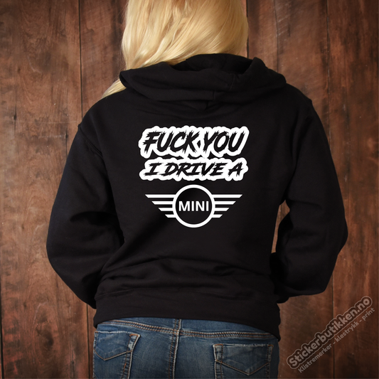 Fuck You I Drive A Mini