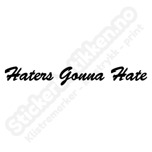 Haters Gonna Hate Streamer