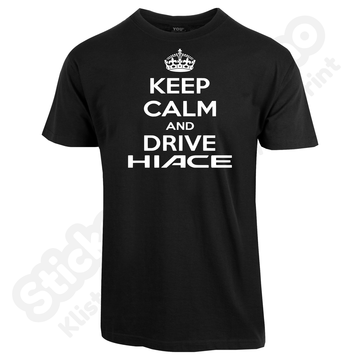 Keep Calm And Drive Hiace