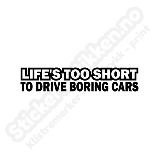 Life is too short
