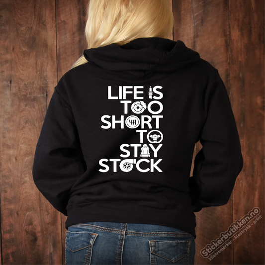 Life is too short to stay stock