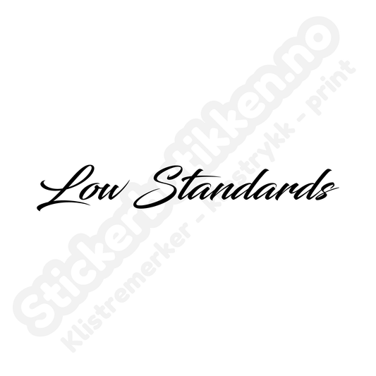 Low Standards