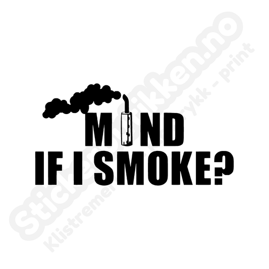 Mind if i smoke