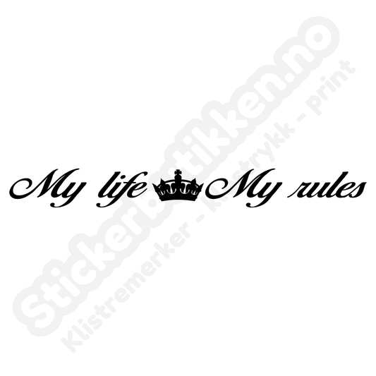My Life My Rules Crown Streamer