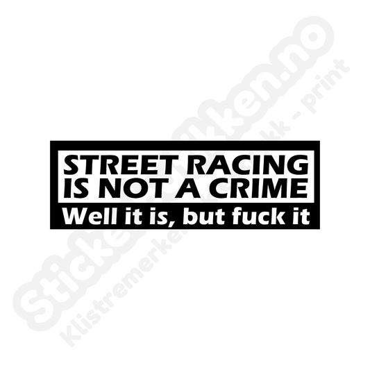 Street racing is no crime