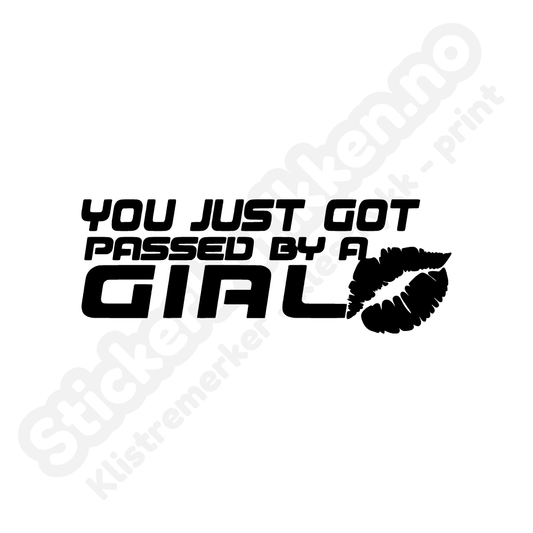 You just got passed by a girl #2