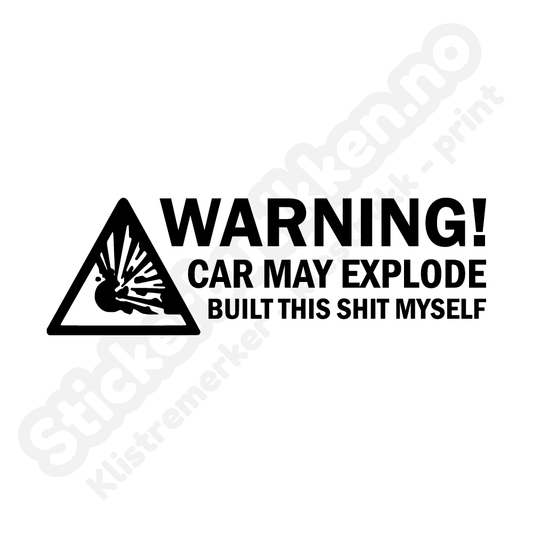 Warning car may explode