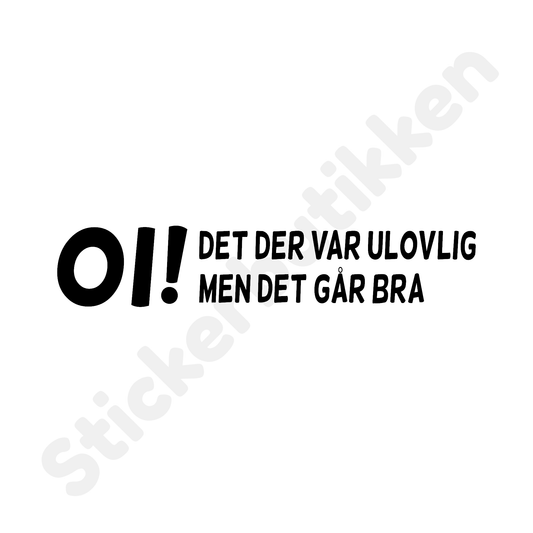 Oi! Det var ulovlig..