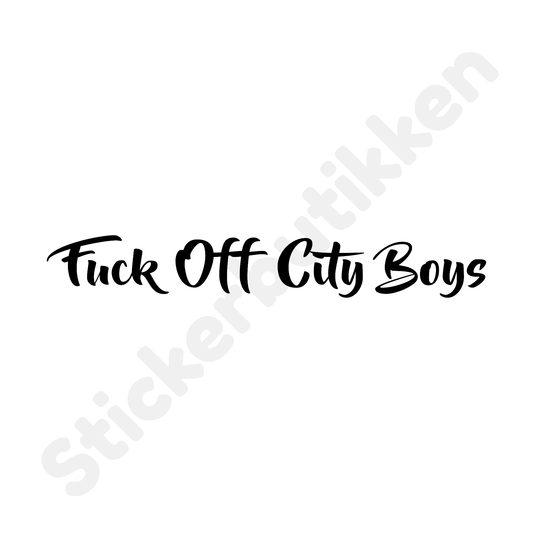 Fuck Off City Boys Streamer #4