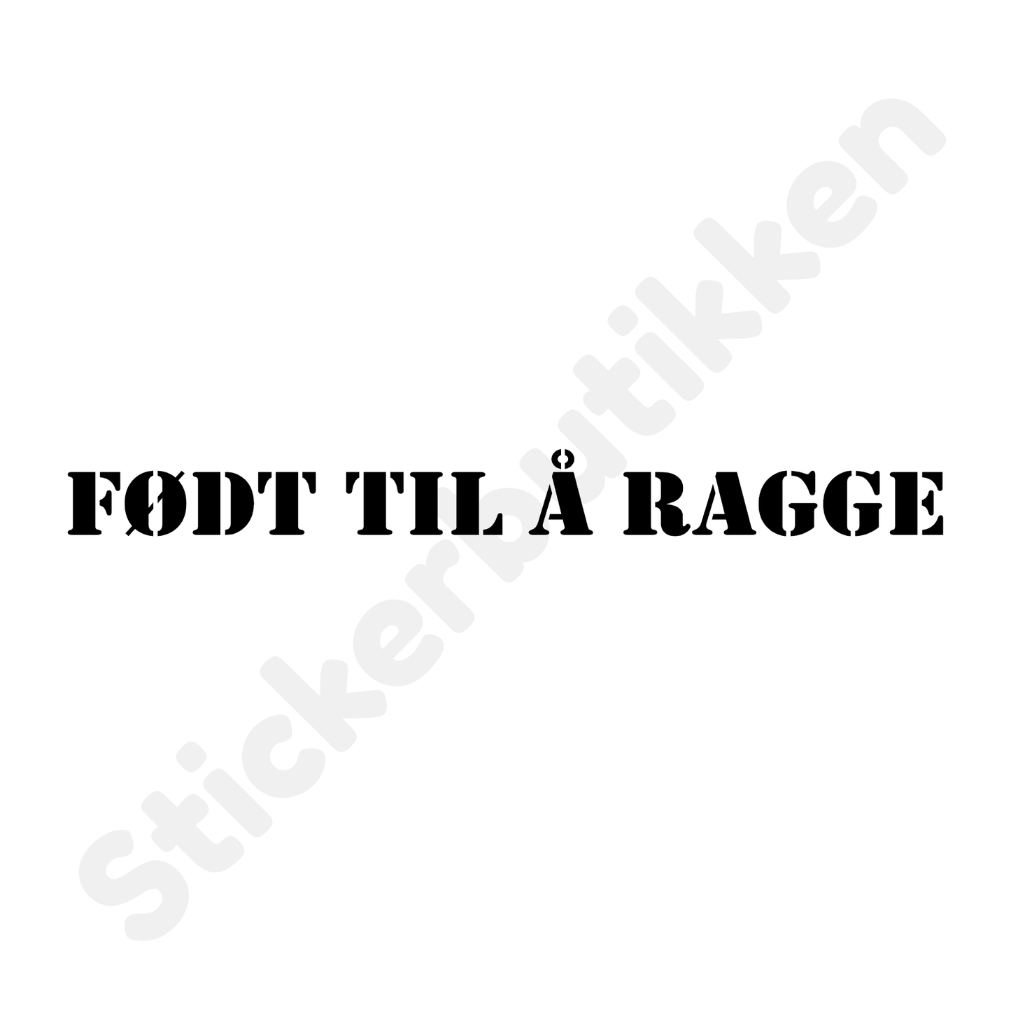 Født til å Ragge Streamer