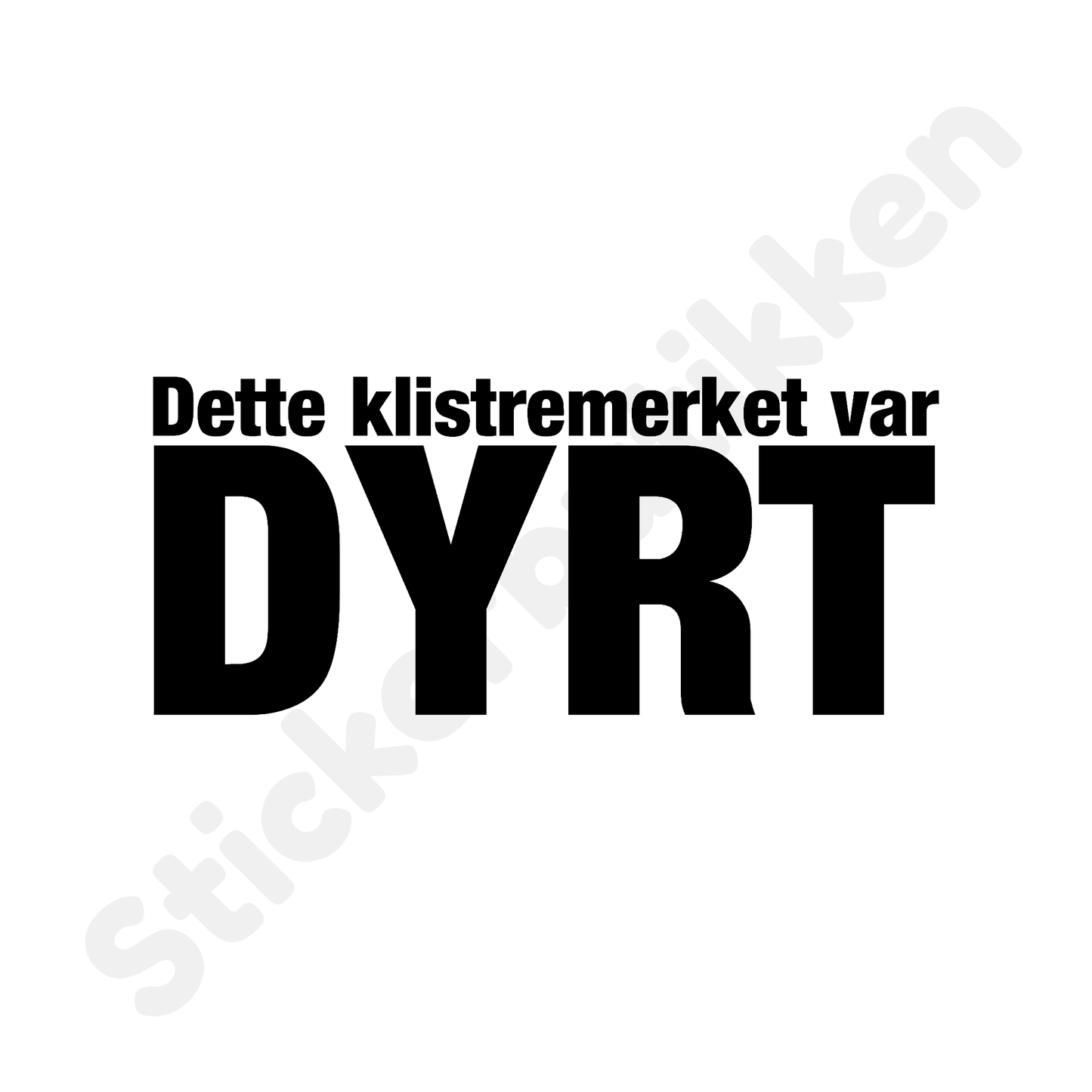 Dette klistremerket var DYRT