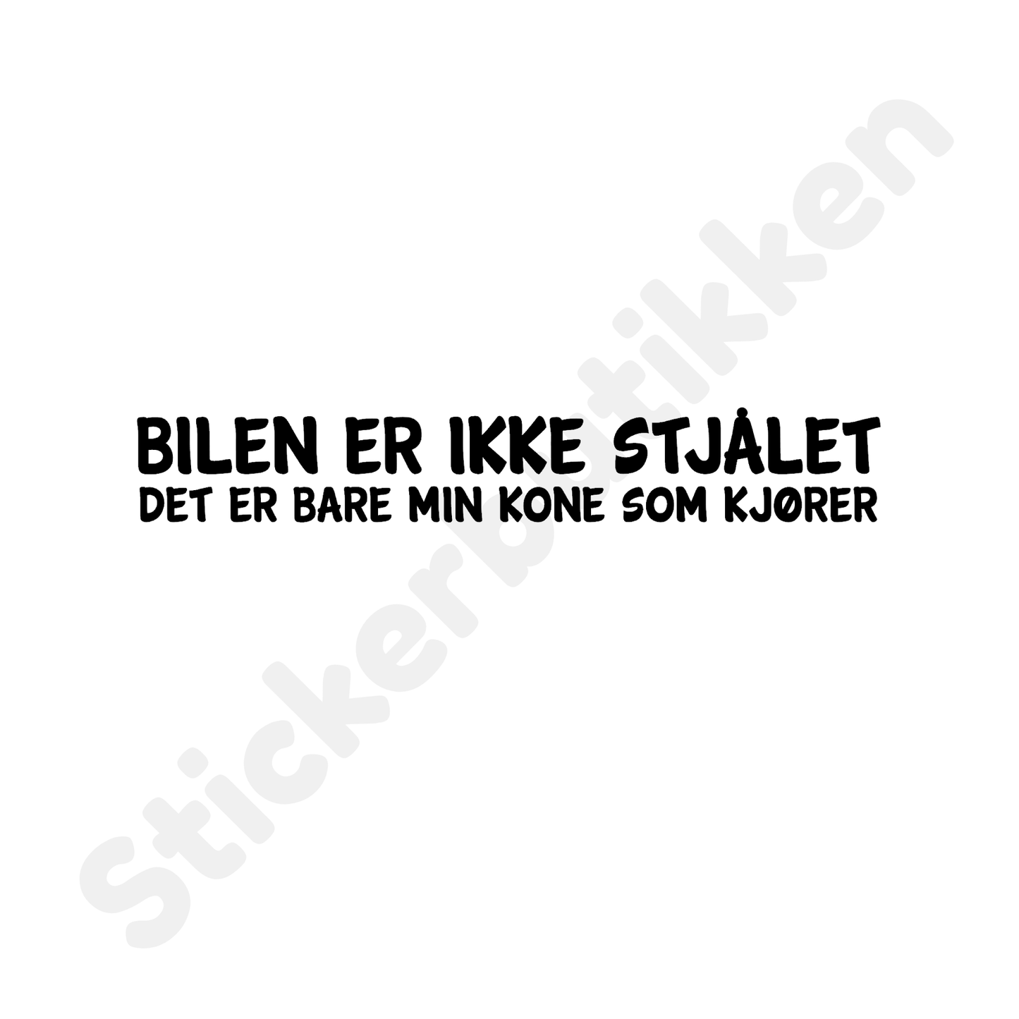 Bilen Er Ikke Stjålet..