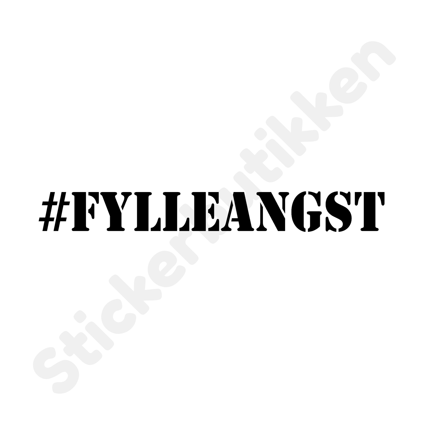 #FYLLEANGST