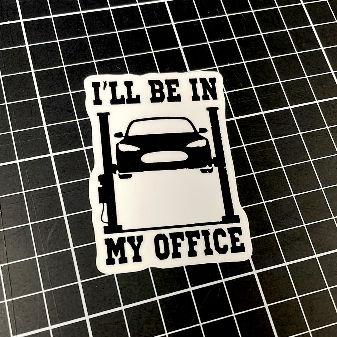 I’ll be in my office