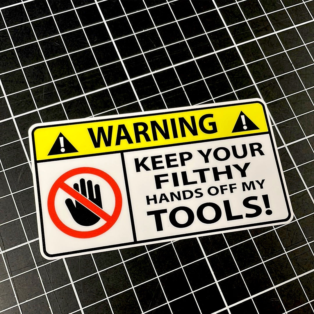 Warning Keep your.. Tools!