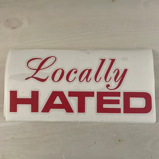 Locally Hated