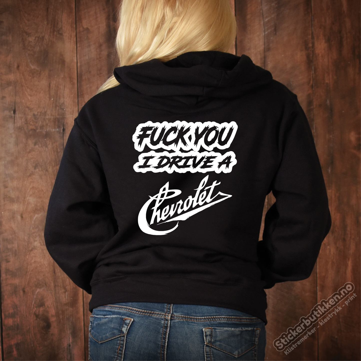 Fuck You I Drive A Chevrolet