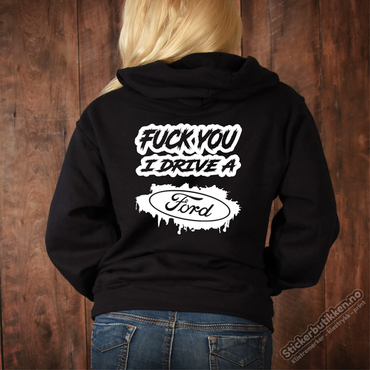 Fuck You I Drive A Ford