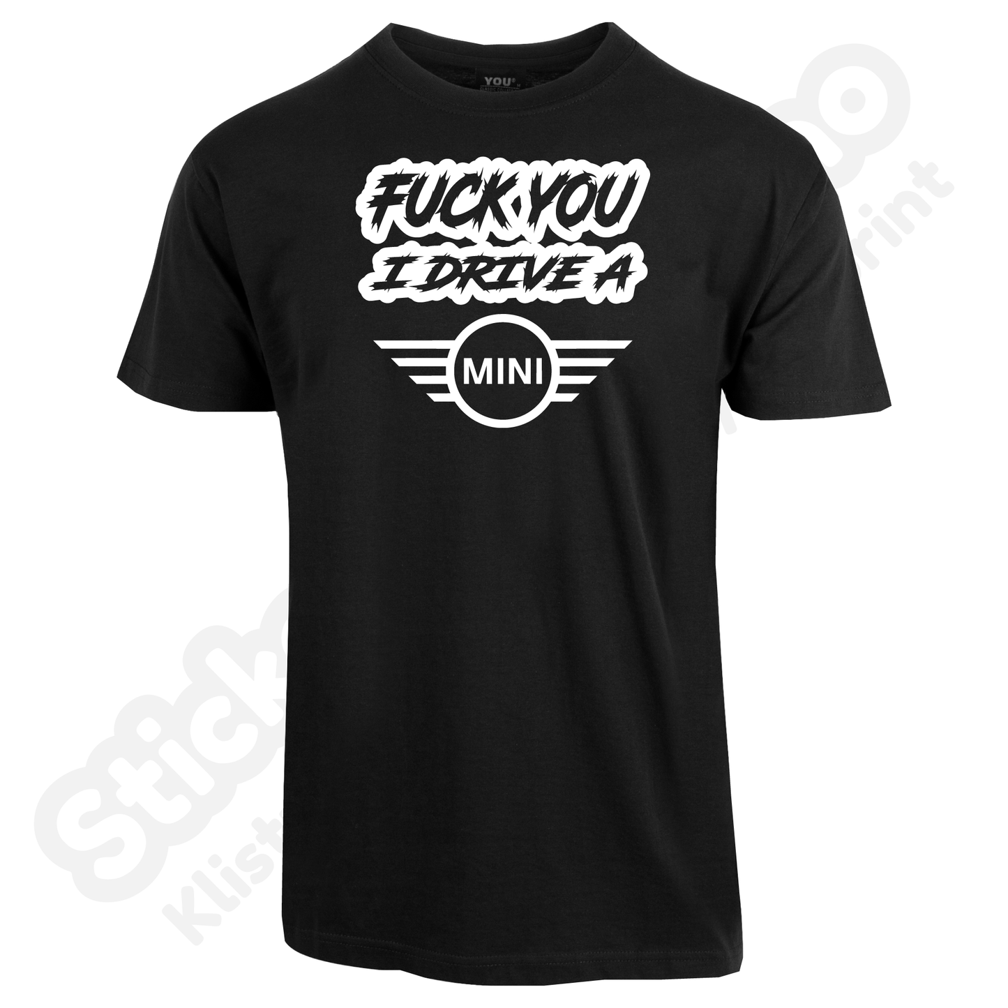 Fuck You I Drive A Mini