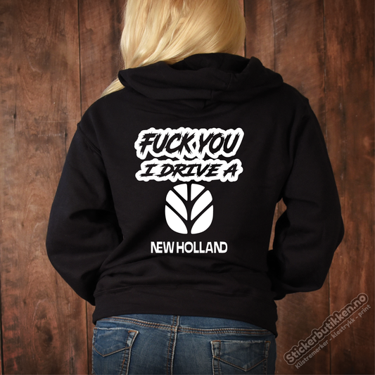 Fuck You I Drive A New Holland