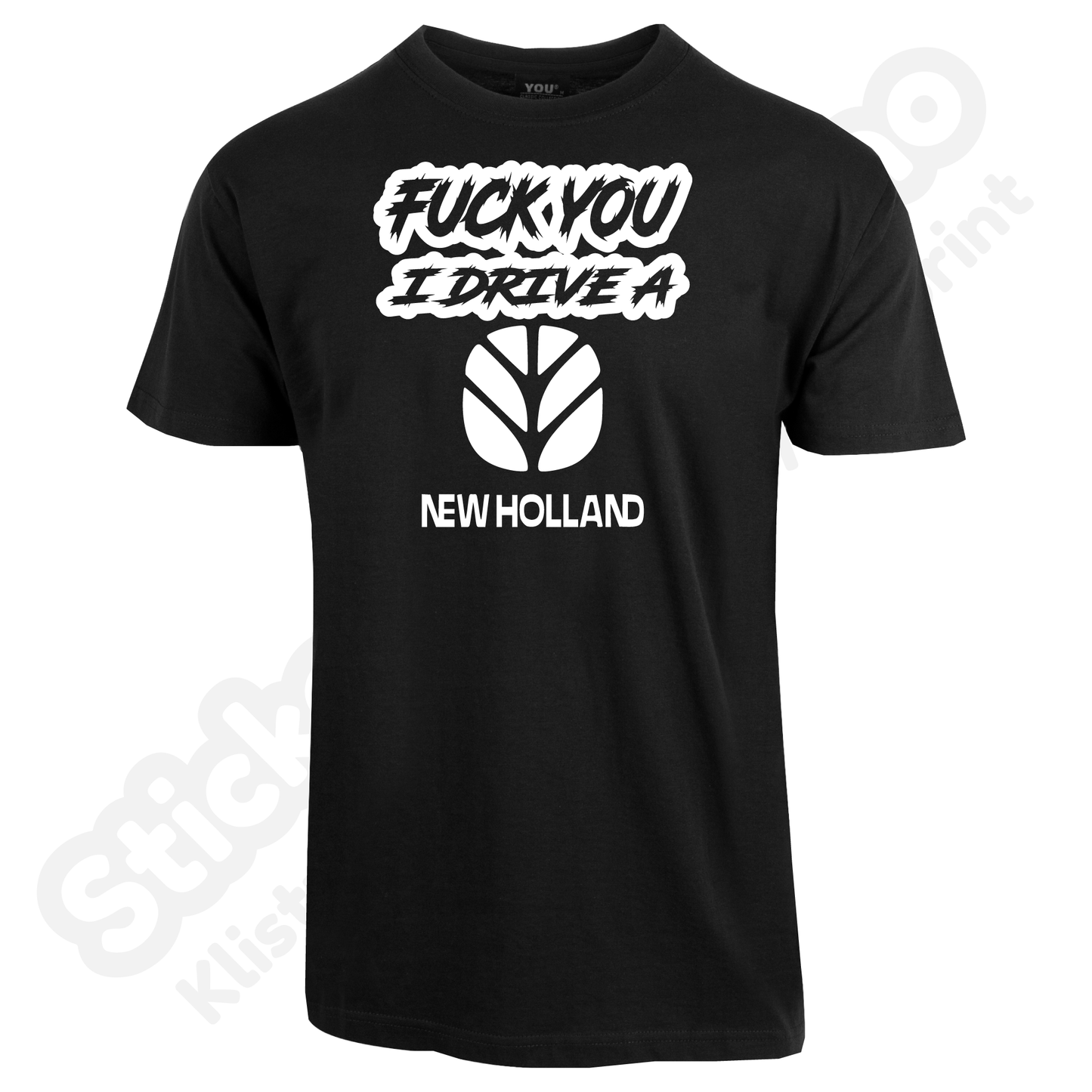 Fuck You I Drive A New Holland