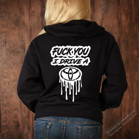 Fuck You I Drive A Toyota #1