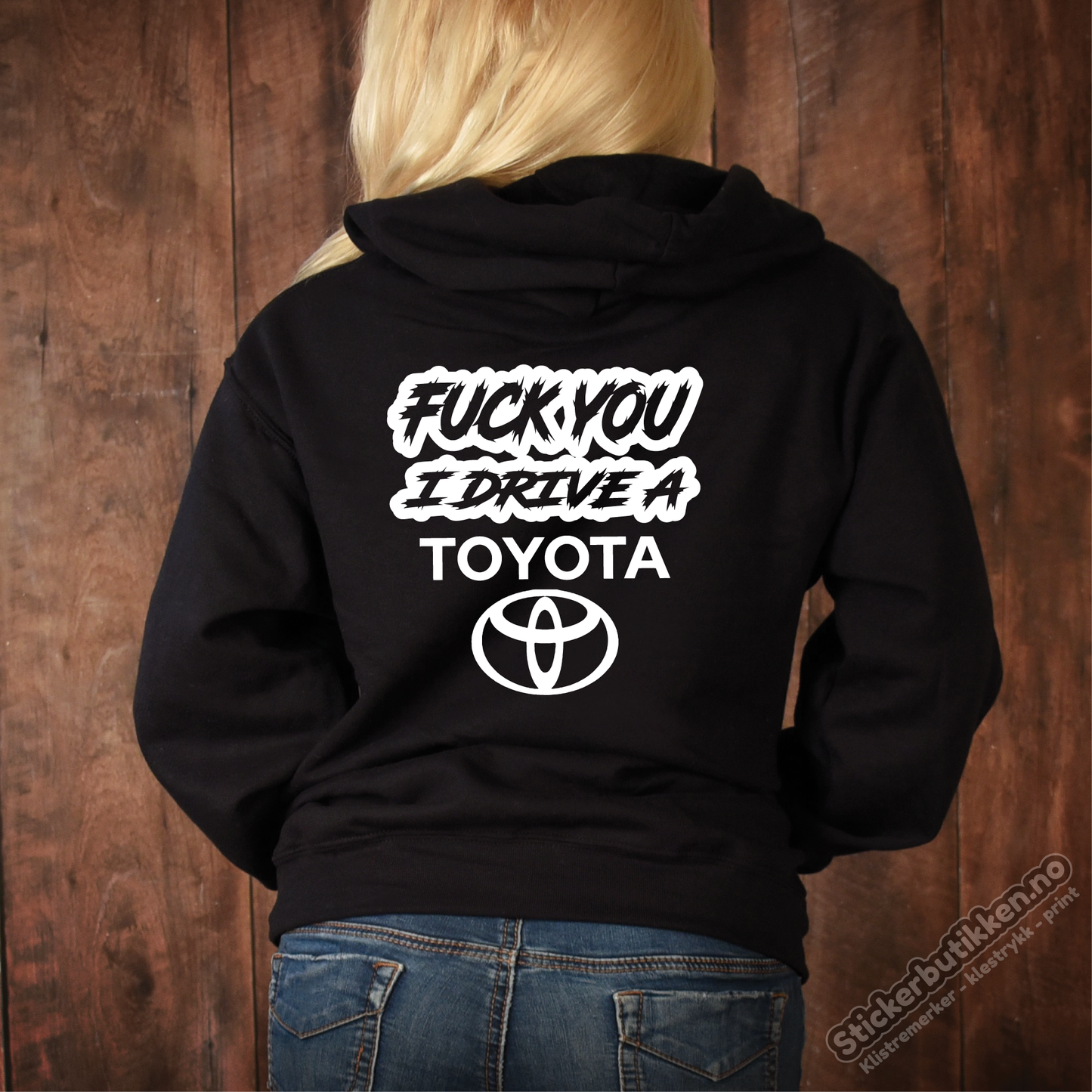 Fuck You I Drive A Toyota #2