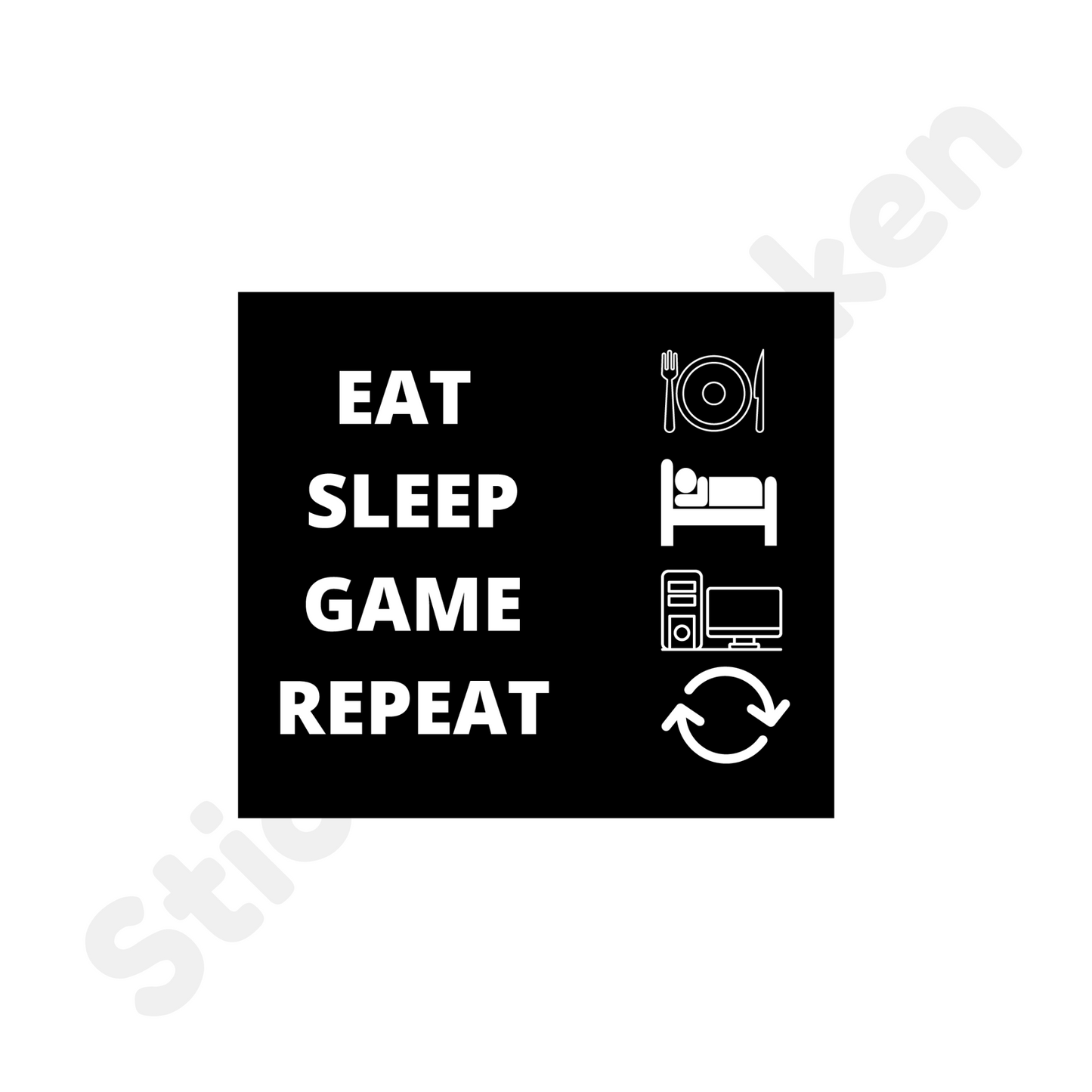 Eat sleep game reapet
