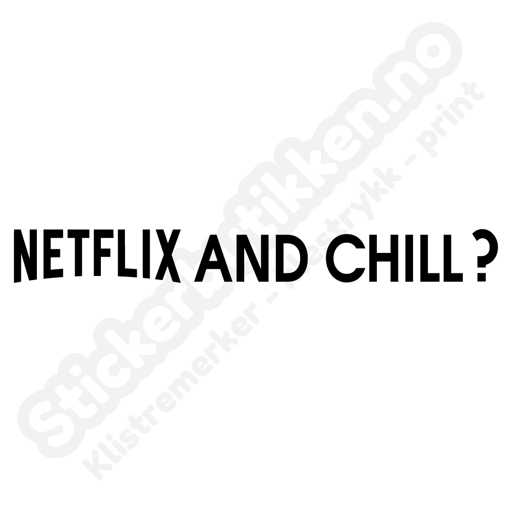 Netflix And Chill Streamer