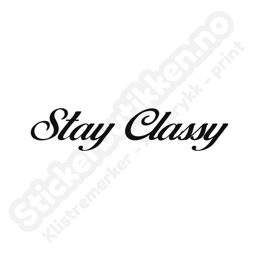 Stay Classy