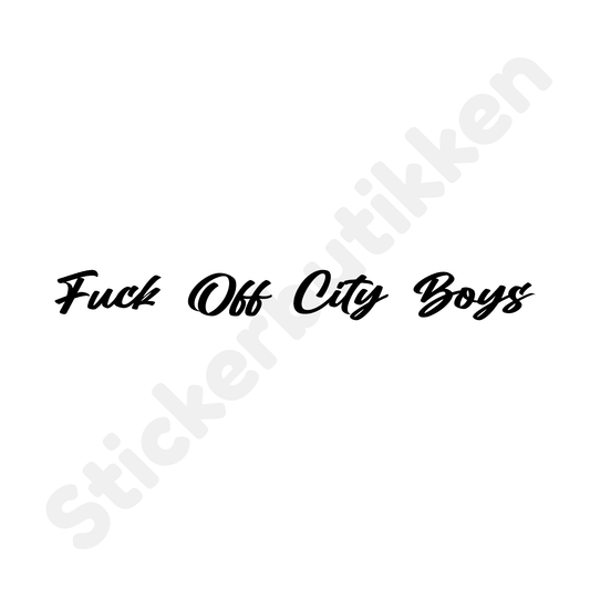 Fuck Off City Boys Streamer #1