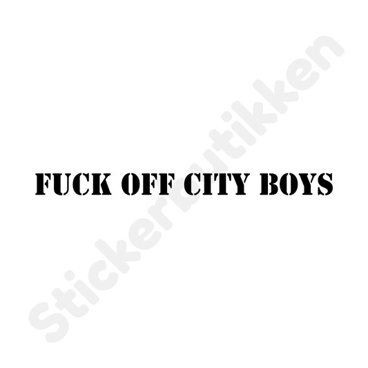Fuck Off City Boys Streamer #2