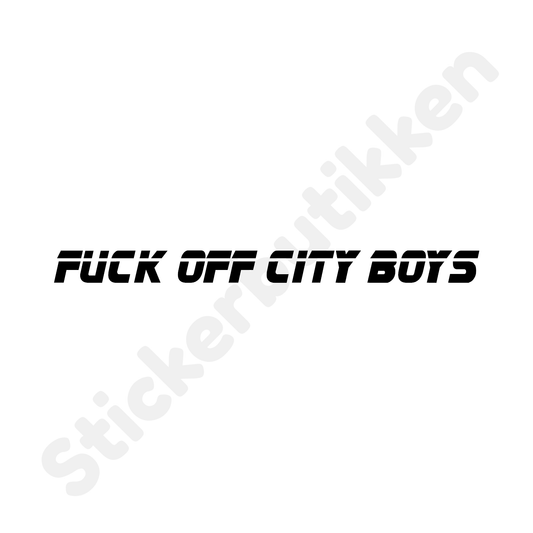 Fuck Off City Boys Streamer #3