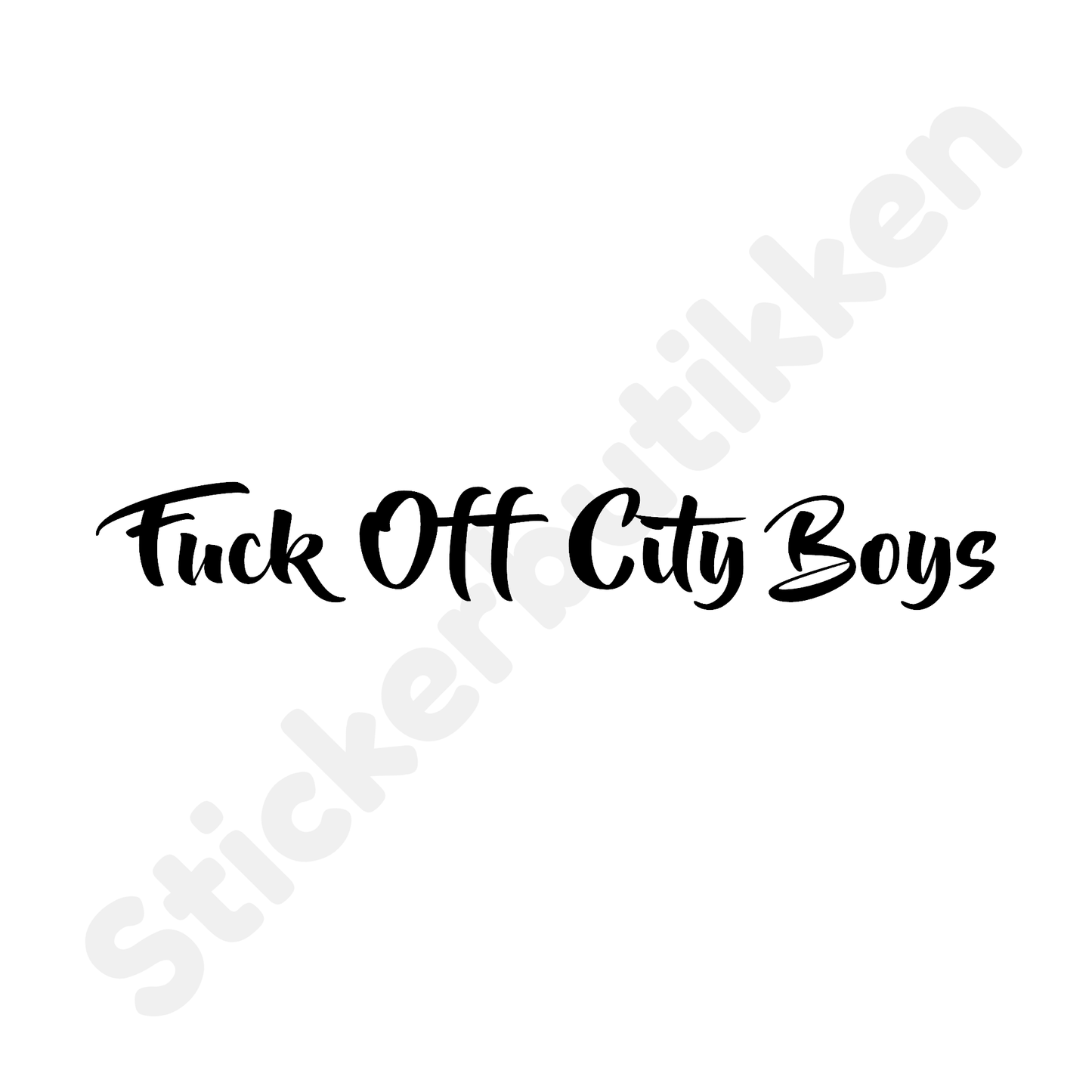 Fuck Off City Boys Streamer #4