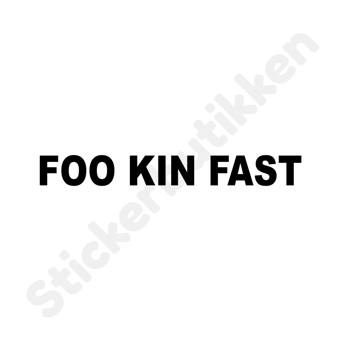 Foo Kin Fast