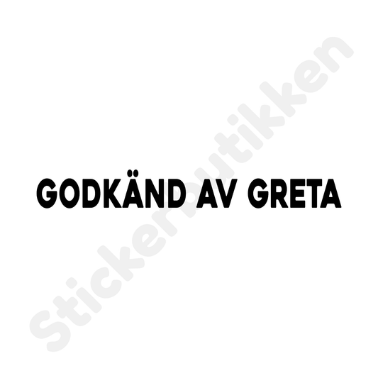 GODKÄND AV GRETA