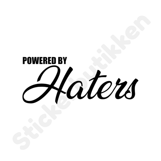Powered by Haters