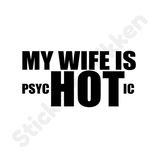My Wife Psychotic