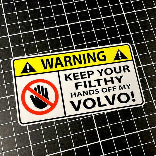 Warning Keep your.. Volvo!