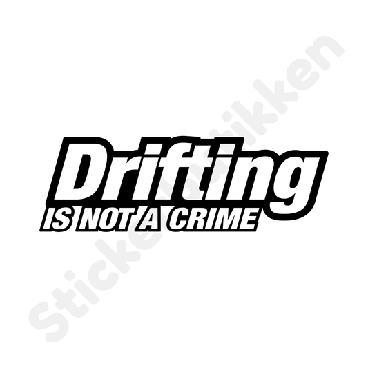 Drifting is not a crime
